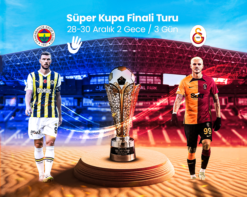 Galatasaray & Fenerbahçe Süper Kupa Finali ve Süper Umre Tur Paketleri  